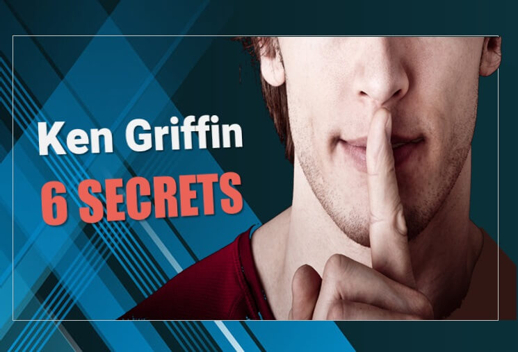 Ken Griffin, Success Secrets, 6 Tips